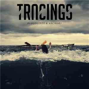 Tracings - Bloodlines & Anchors download flac