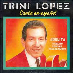 Trini Lopez - Canta En Espagnol download flac