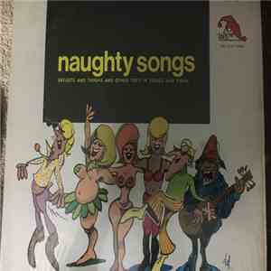 Various - Naughty Songs: Breasts and Thighs and Other Toys and Songs and Sighs download flac