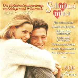 Various - Schmusi Musi - Die Schönsten Schmusesongs Aus Schlager Und Volksmusik download flac