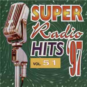 Various - Super Radio Hits '97 Vol. 51 download flac