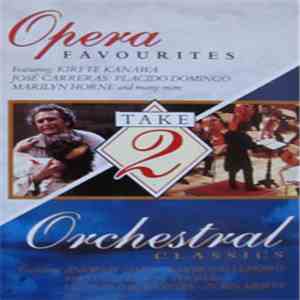 Various - Take 2: Opera Favourites/Orchestral Classics download flac