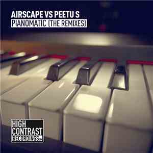 Airscape Vs Peetu S - Pianomatic (The Remixes) download flac