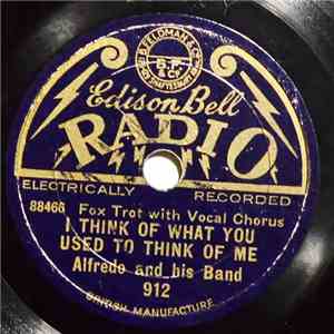 Alfredo And His Band - I Think Of What You Used To Think Of Me / I Don´t Know Why I Do It, But I Do download flac