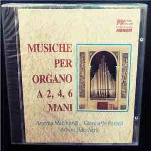 Andrea Macinanti, Giancarlo Parodi, Arturo Sacchetti - Musiche Per Organo A 2, 4, 6 Mani download flac