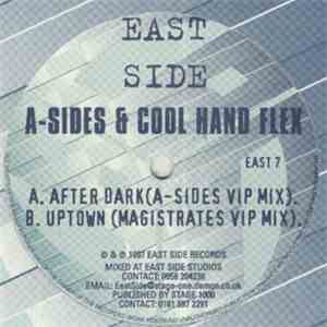 A-Sides & Cool Hand Flex - After Dark (A-Sides VIP Mix) / Uptown (Magistrates VIP Mix) download flac