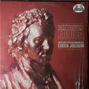 Beethoven, Berliner Philharmoniker Berlin Philharmonic Orchestra Eugen Jochum - Symphony No. 3 In Es-dur Op. 55 "Eroica" download flac