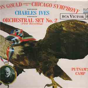 Charles Ives, Morton Gould, The Chicago Symphony Orchestra - Orchestral Set No. 2 / Putnam's Camp, Redding, Connecticut / Robert Browning Overture download flac