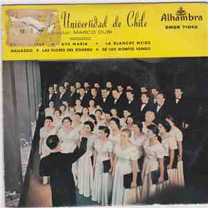 Coro de la Universidad de Chile - Pater Noster / Ave María / La Blanche Neige / Hallazgo / Las Flores Del Romero / De Los Montes Vengo download flac
