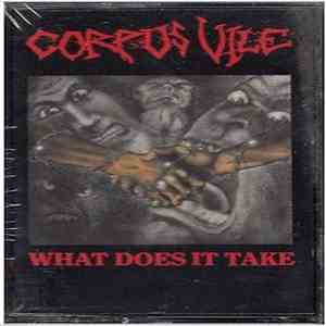 Corpus Vile  - What Does It Take download flac