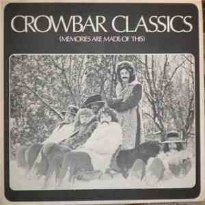 Crowbar  - Crowbar Classics (Memories Are Made Of This) download flac