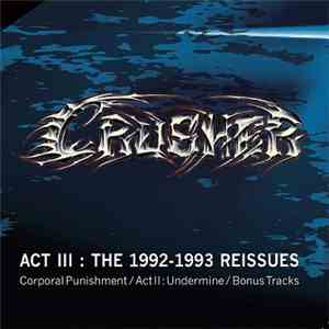Crusher - Act III: The 1992-1993 Reissues download flac
