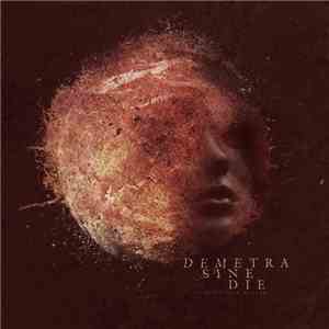 Demetra Sine Die - A Quiet Land Of Fear download flac