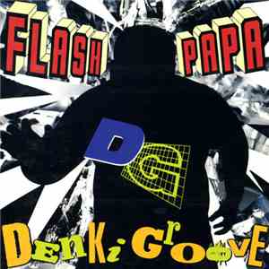 Denki Groove - Flash Papa download flac