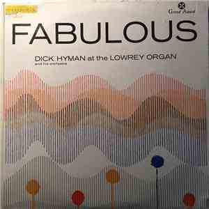 Dick Hyman At The Lowrey Organ And His Orchestra - Fabulous download flac