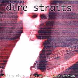 Dire Straits - Calling Elvis. Live At St. Jakob Stadion download flac