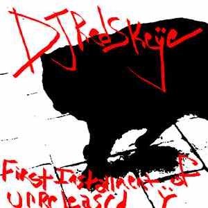 DJ RedSkeÿe - First Installment Of Unreleased Ÿ download flac