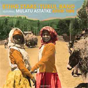 Ethio Stars | Tukul Band Featuring Mulatu Astatke - Addis 1988 download flac