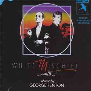 George Fenton - White Mischief - Original Soundtrack Recording download flac