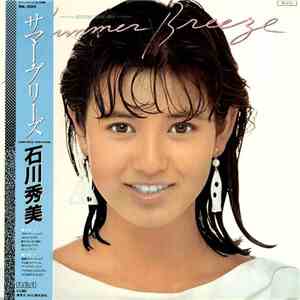 Hidemi Ishikawa = 石川秀美 - Summer Breeze = サマー・ブリーズ download flac