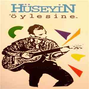 Hüseyin - Öylesine download flac