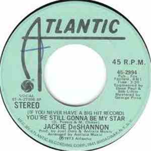 Jackie DeShannon - (If You Never Have A Big Hit Record) You're Still Gonna Be My Star download flac