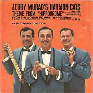 Jerry Murad's Harmonicats - Theme From "Hippodrome" / Tuxedo Junction download flac