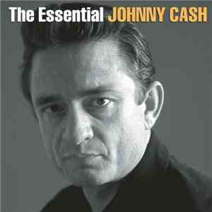 Johnny Cash - The Essential Johnny Cash download flac