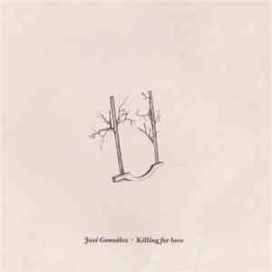 José González - Killing For Love download flac