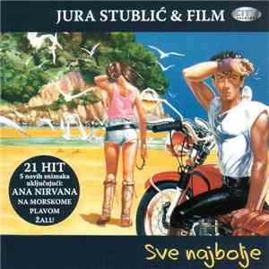 Jura Stublić & Film - Sve Najbolje download flac