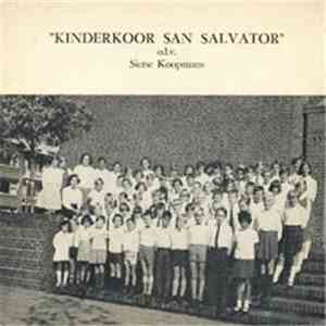 Kinderkoor San Salvator o.l.v. Sietse Koopmans - Kinderkoor San Salvator o.l.v. Sietse Koopmans download flac