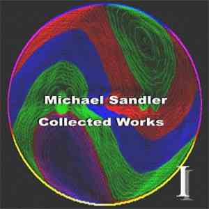 Michael Sandler - Collected Works v.1 download flac