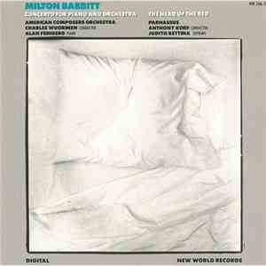 Milton Babbitt - American Composers Orchestra, Charles Wuorinen, Alan Feinberg · Parnassus , Anthony Korf, Judith Bettina - Concerto For Piano And Orchestra · The Head Of The Bed download flac