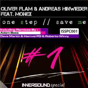 Oliver Flam & Andreas Hinwieder Feat. Monex - One Step / Save Me FLAC album