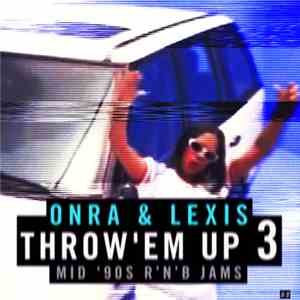 Onra & Lexis  - Throw'Em Up 3 download flac