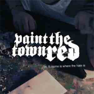Paint The Town Red - pt. II: home is where the hate is download flac