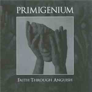 Primigenium - Faith Through Anguish download flac