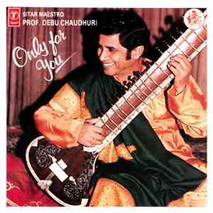 Prof. Debu Chaudhuri - Only For You (Classical) Sitar download flac