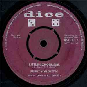 Ruddy And Sketto & Baron Twist & His Knights - Little Schoolgirl / Hush Baby FLAC album