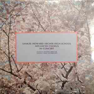 Samuel Howard Archer High School Advanced Chorus - In Concert download flac