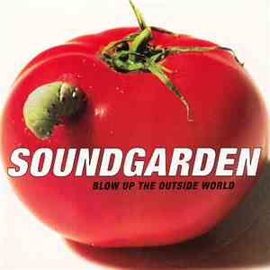 Soundgarden - Blow Up The Outside World download flac