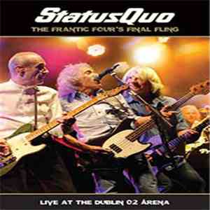 Status Quo - The Frantic Four's Final Fling - Live At The Dublin O2 Arena download flac