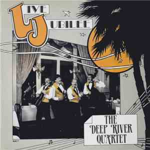 The Deep River Quartet - Live Jubilee download flac