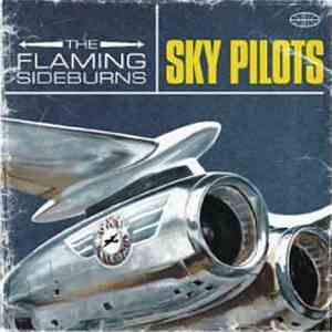The Flaming Sideburns - Sky Pilots download flac