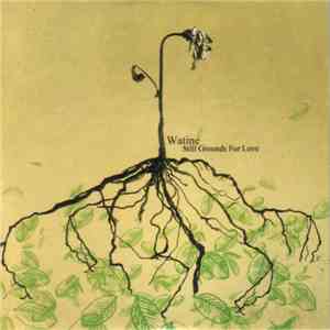 Watine - Still Grounds For Love download flac