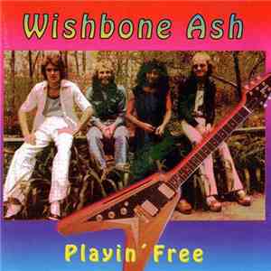 Wishbone Ash - Playin' Free download flac