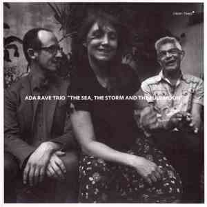 Ada Rave Trio - The Sea, The Storm And The Full Moon FLAC album