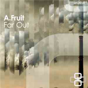 A.Fruit - Far Out download flac