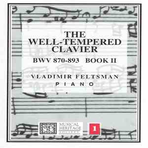 Bach, Vladimir Feltsman - The Well-Tempered Clavier BWV 870-893 Book II download flac