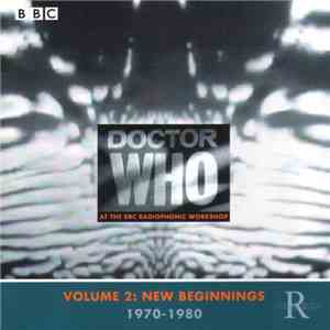 BBC Radiophonic Workshop - Doctor Who At The BBC Radiophonic Workshop - Volume 2: New Beginnings 1970-1980 download flac
